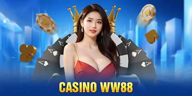 Casino WW88 và thông tin giới thiệu