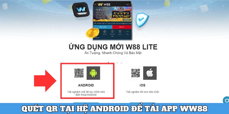 Quét QR tại hệ Android để tải app WW88