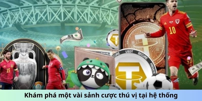 Khám phá một vài sảnh cược thú vị tại hệ thống